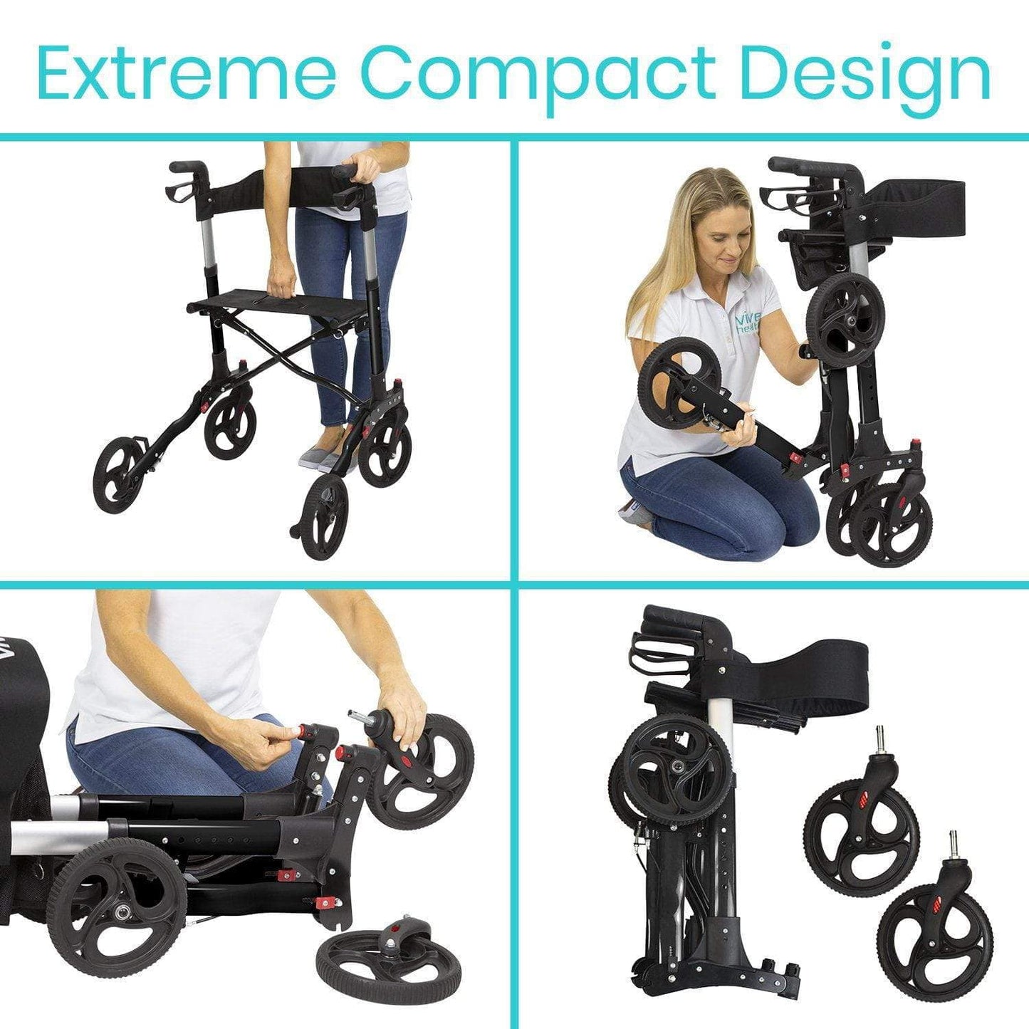 Collage of the Rollator Walker by Vive Health: Top left shows stable mobility support. Top right features someone folding it. Bottom left highlights a close-up of detaching a wheel from the lightweight frame. Bottom right displays it fully folded with wheels detached. Text reads "Extreme Compact Design.